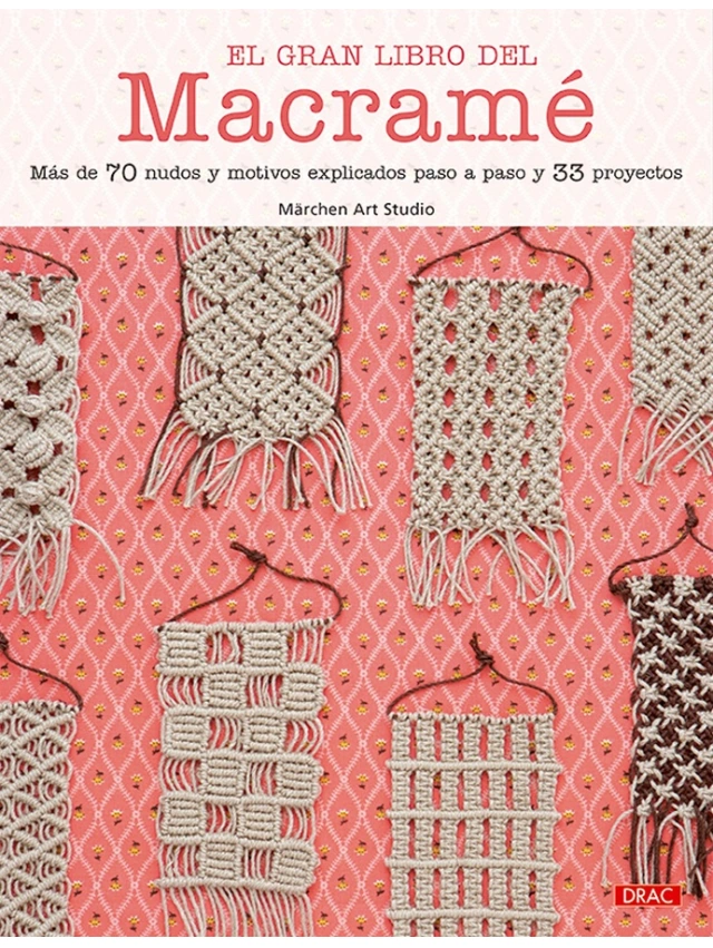 EL GRAN LIBRO DEL MACRAMÉ