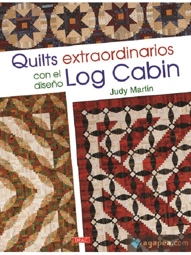 LIBRO QUILTS EXTRAORDINARIOS CON EL DISEÑO LOG CABIN