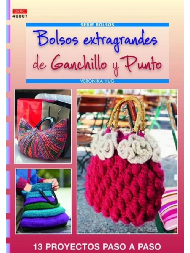 LIBRO BOLSOS EXTRAGRANDES DE GANCHILLO Y PUNTO