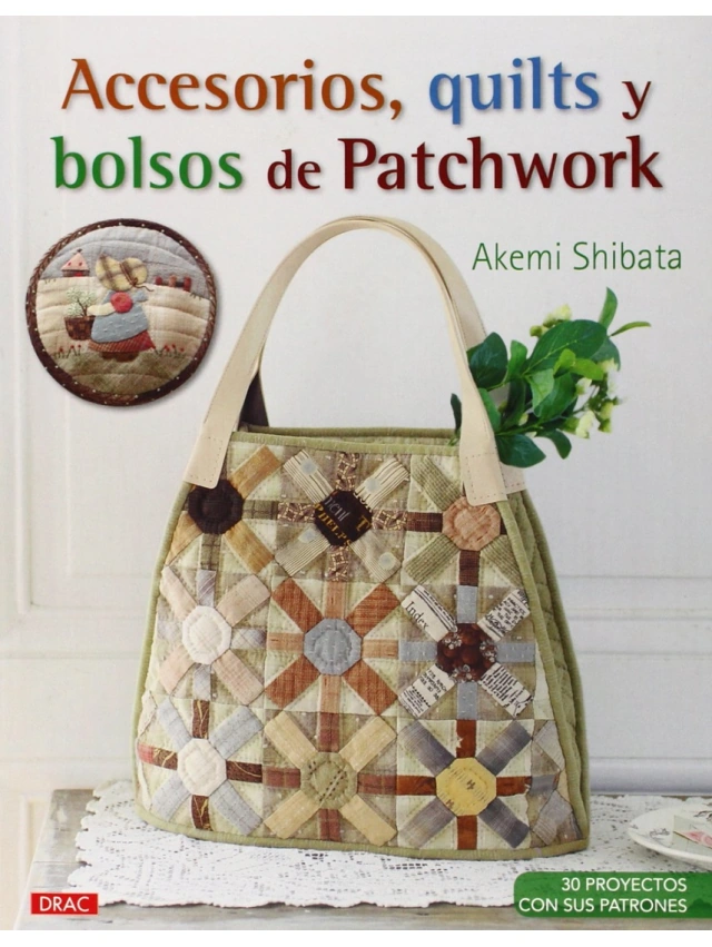 LIBRO DE ACCESORIOS, QUILTS Y BOLSOS DE PATCHWORK